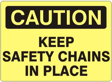 Caution Keep Safety Chains In Place Sign, Fiberglass – Lawson Products