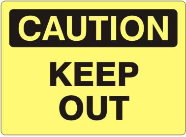 Caution Keep Out Sign, Fiberglass – Lawson Products